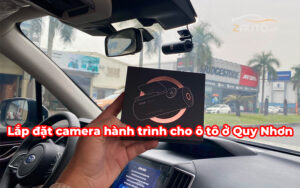 Lắp đặt camera hành trình cho ô tô ở Quy Nhơn