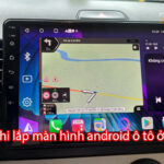 Lưu ý khi lắp màn hình android ô tô ở Gia Lai