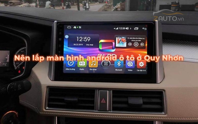 Vì sao nên lắp màn hình android ô tô ở Quy Nhơn
