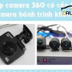 Xe có camera 360 có cần lắp camera hành trình không