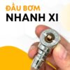 Đầu bơm xe nhanh xi – Đầu bơm lốp xe máy, xe đạp 11mm, áp suất 220 PSI