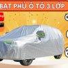 Bạt Phủ Xe Ô Tô 3 Lớp, Trùm Toàn Xe 4, 5, 7 Chỗ & Xe Bán Tải, Chống Nắng Nóng, Chống Nước, Chống Trầy Xước