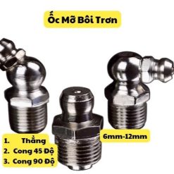 Vú Mỡ Bôi Trơn M6 M8 M10 M12 Dạng Thẳng, Cong 45°, Cong 90°, Phụ Kiện Tra Mỡ Cơ Khí