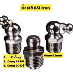 Vú Mỡ Bơm Mỡ Bôi Trơn Ren M6 M8 M10 M12 | Dạng Thẳng – Cong 45° – Cong 90°