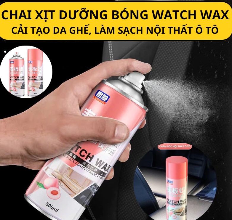 Chai Xịt Dưỡng Bóng Và Làm Sạch Nội Thất Ô Tô Watch Wax Giúp Làm Bóng Nano Bảo Vệ Xe