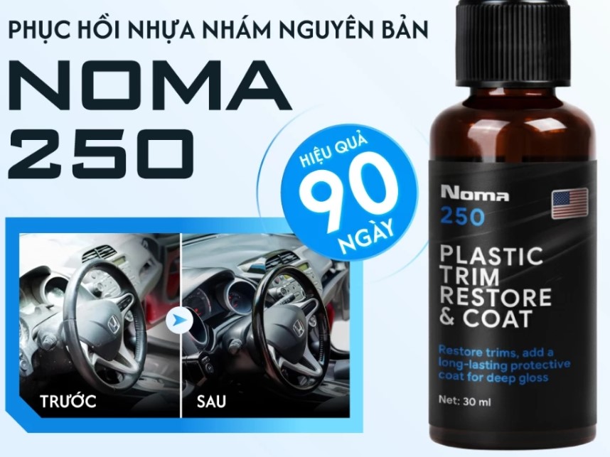 Dung dịch phục hồi nhựa nhám NOMA 250 ô tô xe máy tự nhiên an toàn bền lâu