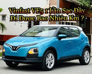 VinFast Vf5 Sạc Bao Lâu Thì Đầy? Thời Gian Sạc Thực Tế Và Những Điều Cần Biết